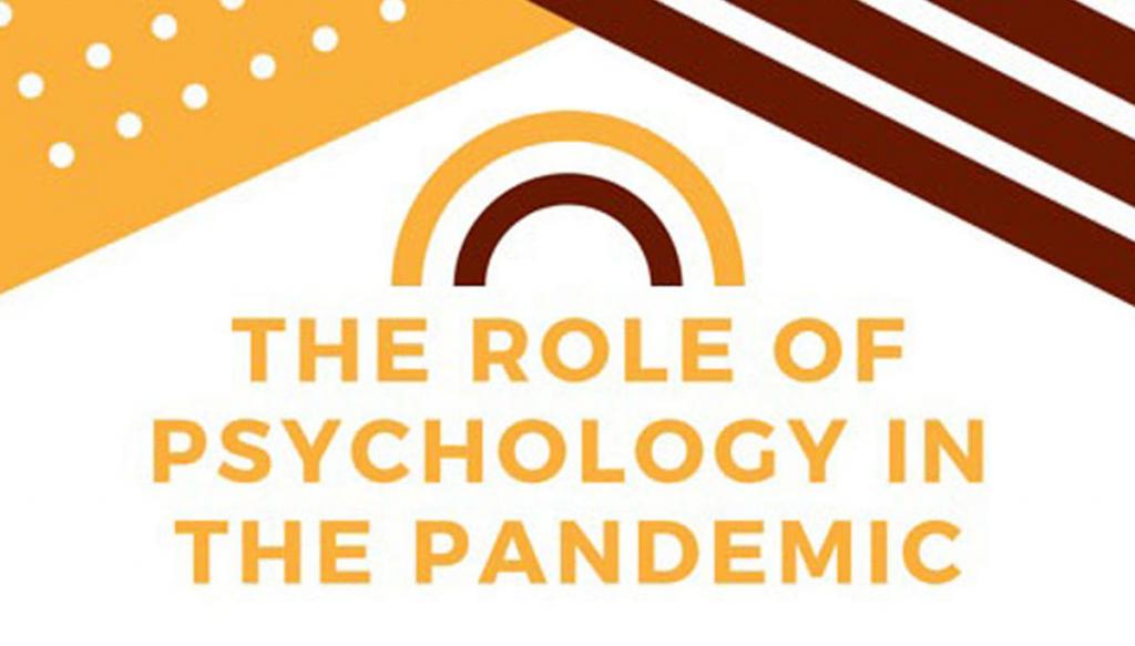 The Role of Psychology in the Pandemic