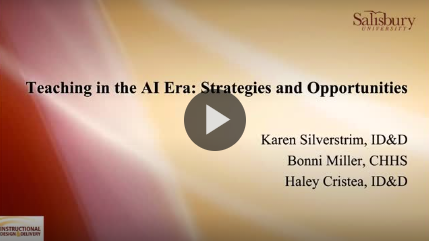 Video recording preview of Teaching in the AI Era: Strategies and Opportunities presentation led by Karen Silverstrim, Bonni Miller, and Haley Cristea 