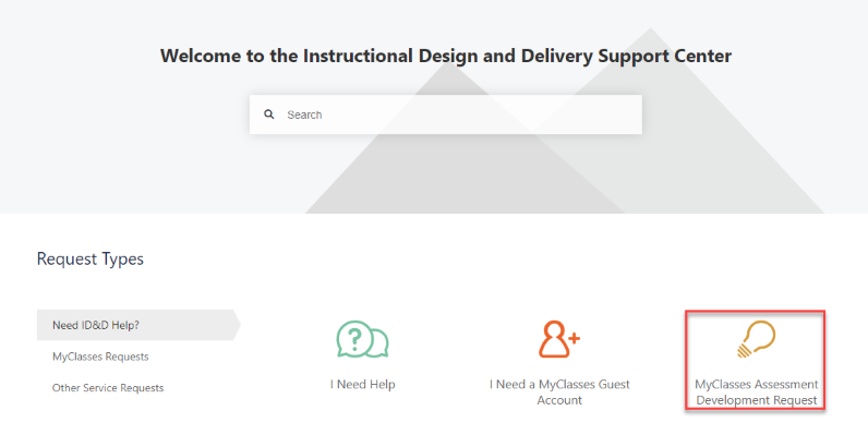 Instructional Design and Delivery Support Center on the "Need ID&D Help?" tab with the Assessment Development Request option highlighted.