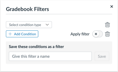 The gradebook filter option with a dropdown menu to select a condition type and add conditions to the type.
