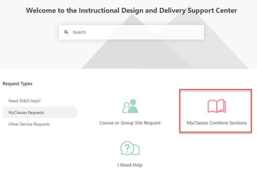 The ID&D Support Center landing page with Request Types for "I Need Help," "MyClasses Requests," and "Ohter Service Requests"