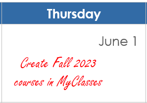 Calendar reminder: Thursday June 1 - Create Fall 2023 Courses in MyClasses