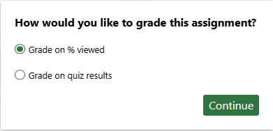 Panopto Assignment grading options for percent viewed or quiz results