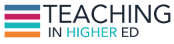 Teaching in Higher Ed