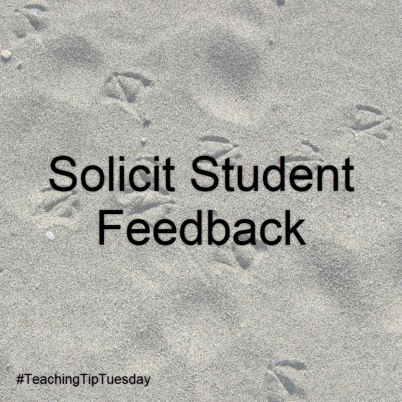Solicit Student Feedback #TeachingTipTuesday