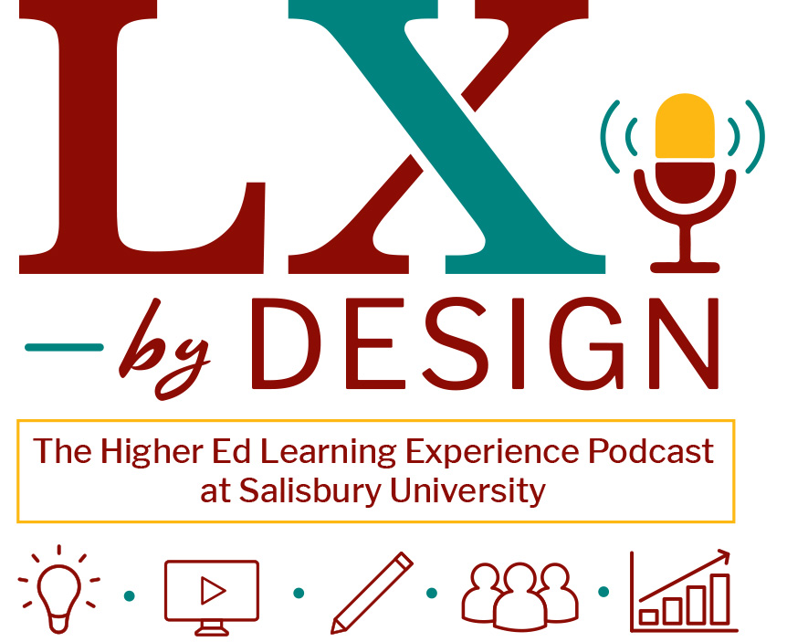 Learning Experience by Design: The Higher Ed Learning Experience podcast at Salisbury University