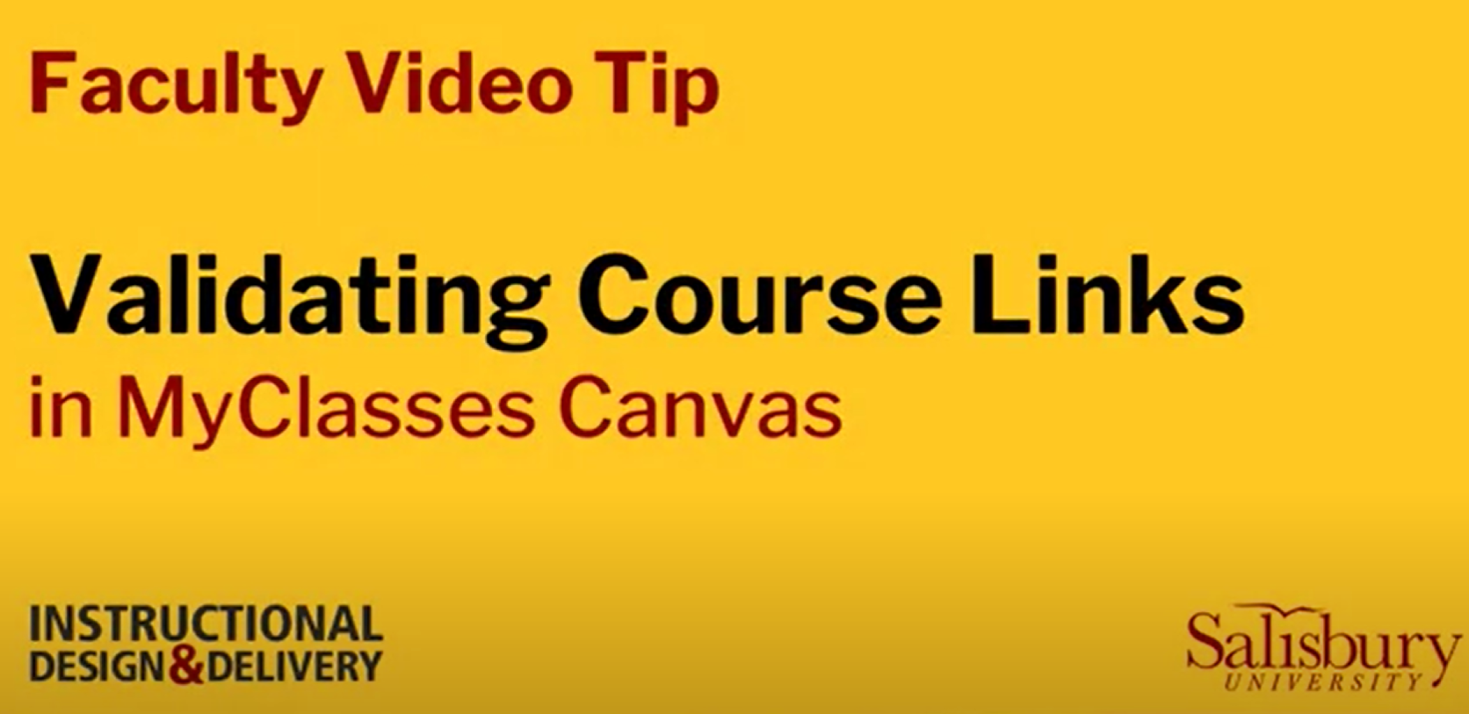 Video tip for Validating Course Links in MyClasses Canvas